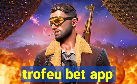 trofeu bet app